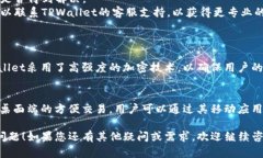 关于您的问题“我的tpwallet怎么没有热门推荐”，